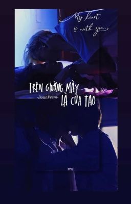 [ BounPrem ] Trên Giường Mày Là Của Tao.