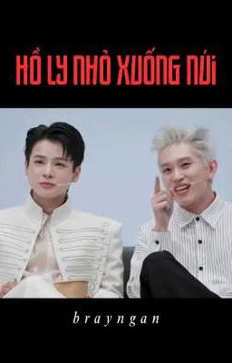 [brayngan] [Bảo Ngân] Hồ ly nhỏ xuống núi