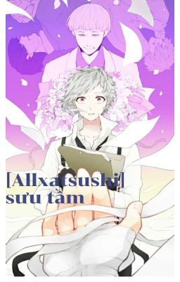 [BSD]allxatsushi ảnh sưu tầm 