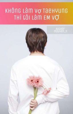 [BTS]Không làm vợ Taehyung thì tôi làm em vợ! ( Author: Joyceeeii)