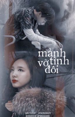 btstwice | mảnh tình vỡ đôi