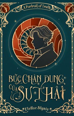 Bức Chân Dung Của Sự Thật (A Portrait Of Truth) - Quyển 1
