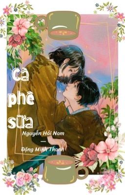 Cà phê sữa [Nguyễn Hải Nam-Đặng Minh Thanh]