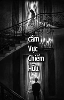 Cấm Vực Chiếm Hữu