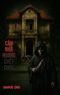 Căn nhà hoang chết chóc
