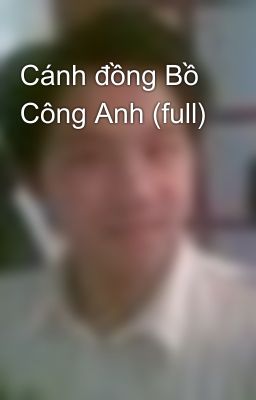 Cánh đồng Bồ Công Anh (full)