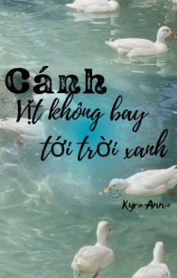 Cánh Vịt Không Bay Tới Trời Xanh