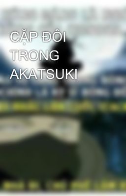 CẶP ĐÔI TRONG AKATSUKI 