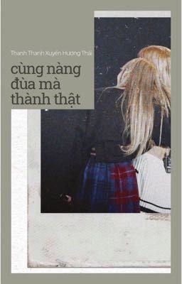 [Chaelice]Cùng Nàng Đùa Mà Thành Thật