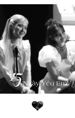 |Chaennie| 15 Ngày Yêu Em