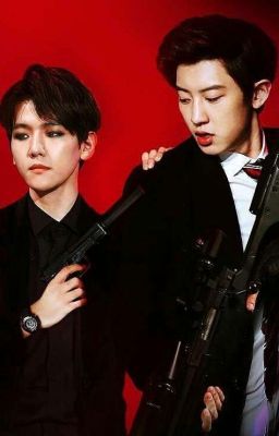 [ChanBaek] (Longfic) Này anh chồng hắc bang! Tôi cũng là giang hồ