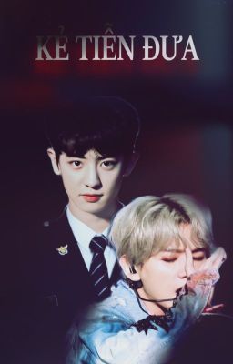 [ CHANBAEKver ] KẺ TIỄN ĐƯA