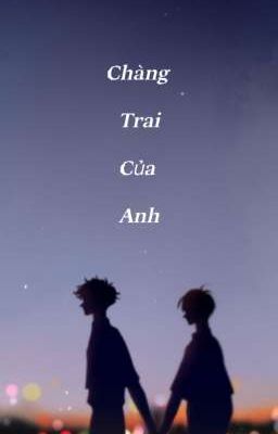 Chàng Trai Của Anhh