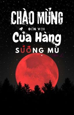 Chào Mừng Đến Với Cửa Hàng Sương Mù 