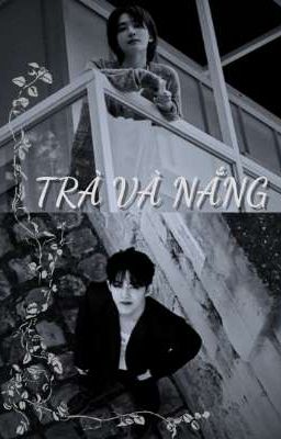 《Cheolhan》◇Trà và Nắng◇