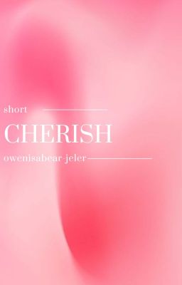 cherish ;tg