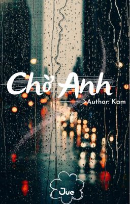 - Chờ Anh -