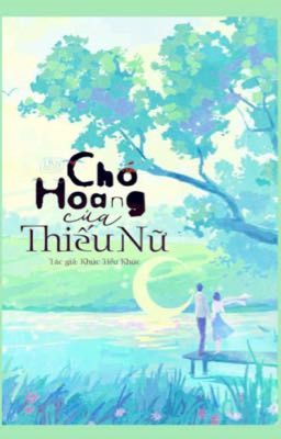 Chó Hoang Của Thiếu Nữ - Khúc Tiểu Khúc