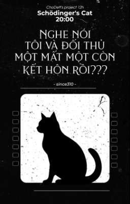 [ChoDeft | SC - 20:00] ᐟᐟ☆๋ Nghe nói tôi và đối thủ một mất một còn kết hôn rồi?