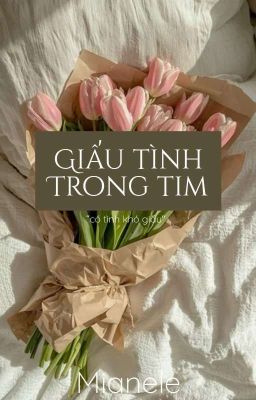 [Choker] [Fanfic] Giấu Tình Trong Tim