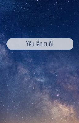 [Choker] Yêu lần cuối