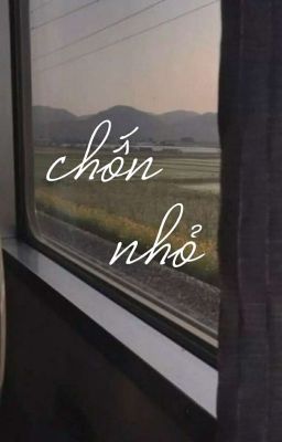 • chốn nhỏ • 