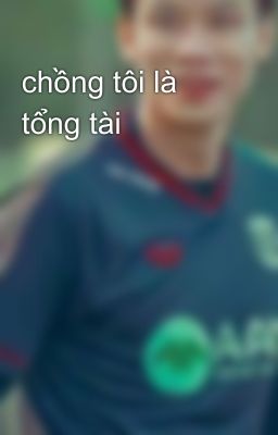 chồng tôi là tổng tài 