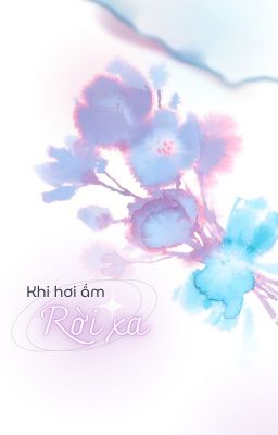 choran | khi hơi ấm rời xa