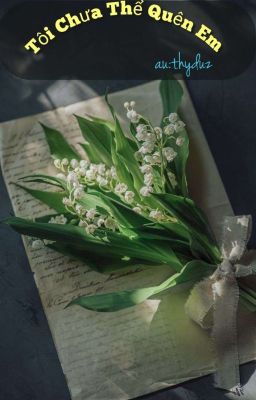 choran | Tôi chưa thể quên em 