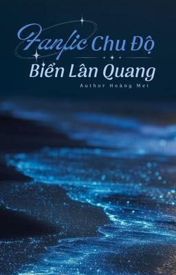 [Chu Độ] Biển lân quang