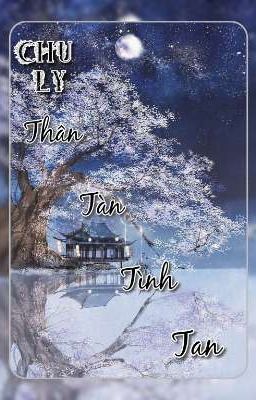 Chu Ly. Thân Tàn Tình Tan