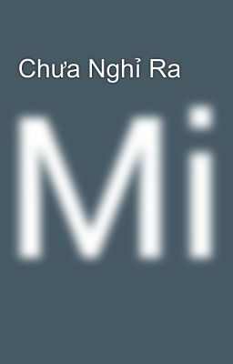 Chưa Nghỉ Ra