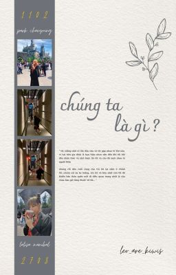 chúng ta là gì ? ┆ chaelisa「Oneshot」