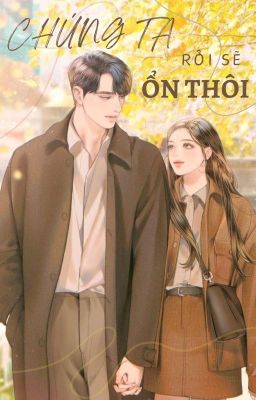 CHÚNG TA RỒI SẼ ỔN THÔI
