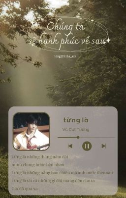 chúng ta sẽ hạnh phúc về sau | taegyu