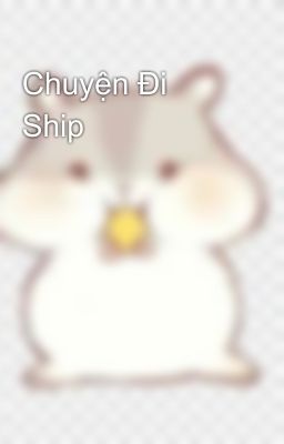 Chuyện Đi Ship