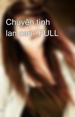 Chuyện tình lan can_ FULL