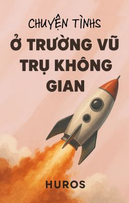 Chuyện Tìnhs ở Trường Vũ Trụ Không Gian