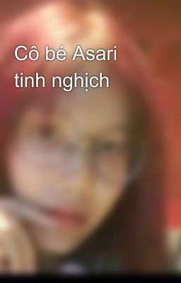 Cô bé Asari tinh nghịch 