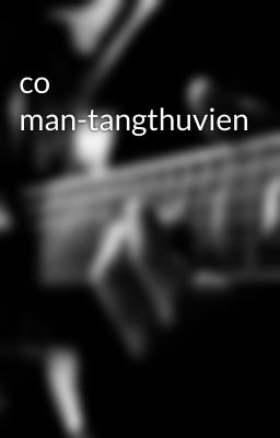 co man-tangthuvien