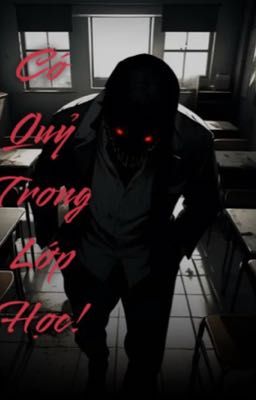 Có Quỷ Trong Lớp Học!