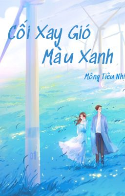 Cối Xay Gió Màu Xanh - Mộng Tiêu Nhị