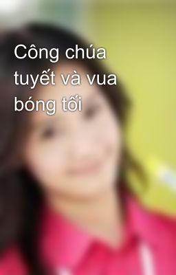 Công chúa tuyết và vua bóng tối