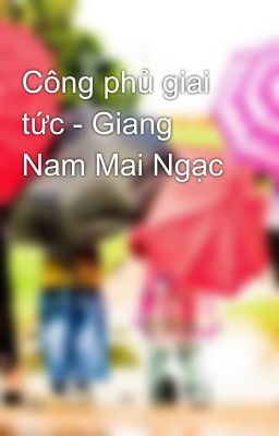 Công phủ giai tức - Giang Nam Mai Ngạc