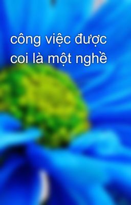 công việc được coi là một nghề