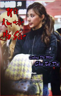 [Cover-Edit]-[BHTT] Nữ Dâm Tặc Háo Sắc - TzuSa TzuMo TzuMi Tzu...