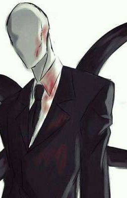 Creepypasta ( Slenderman x Reader )