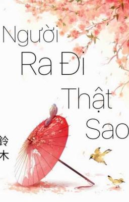  [ Cự Giải - Thiên Yết - Thiên Bình ] Người Ra Đi Thật Sao ?