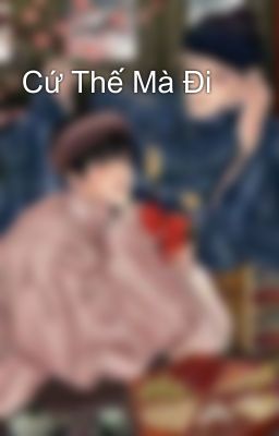 Cứ Thế Mà Đi