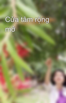 Cửa tâm rộng mở